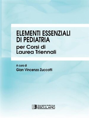 cover image of Elementi essenziali di pediatria per corsi di Laurea triennali